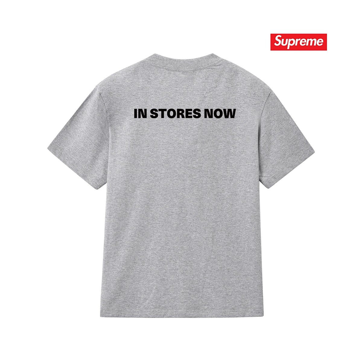 Supreme In Stores Now Graphic T-Shirt